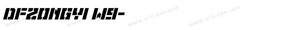 DFZongYI w9字体转换